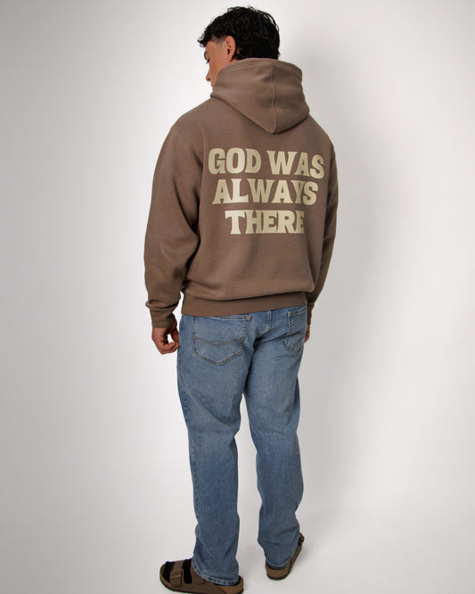 Desert Taupe God Was Always There Hoodie
