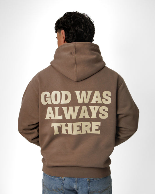 Desert Taupe God Was Always There Hoodie